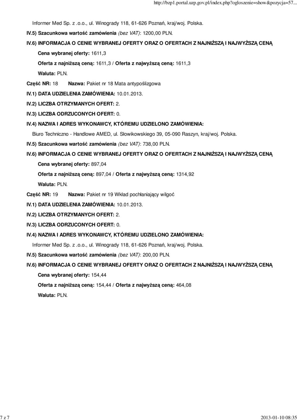 IV.5) Szacunkowa wartość zamówienia (bez VAT): 738,00 PLN.