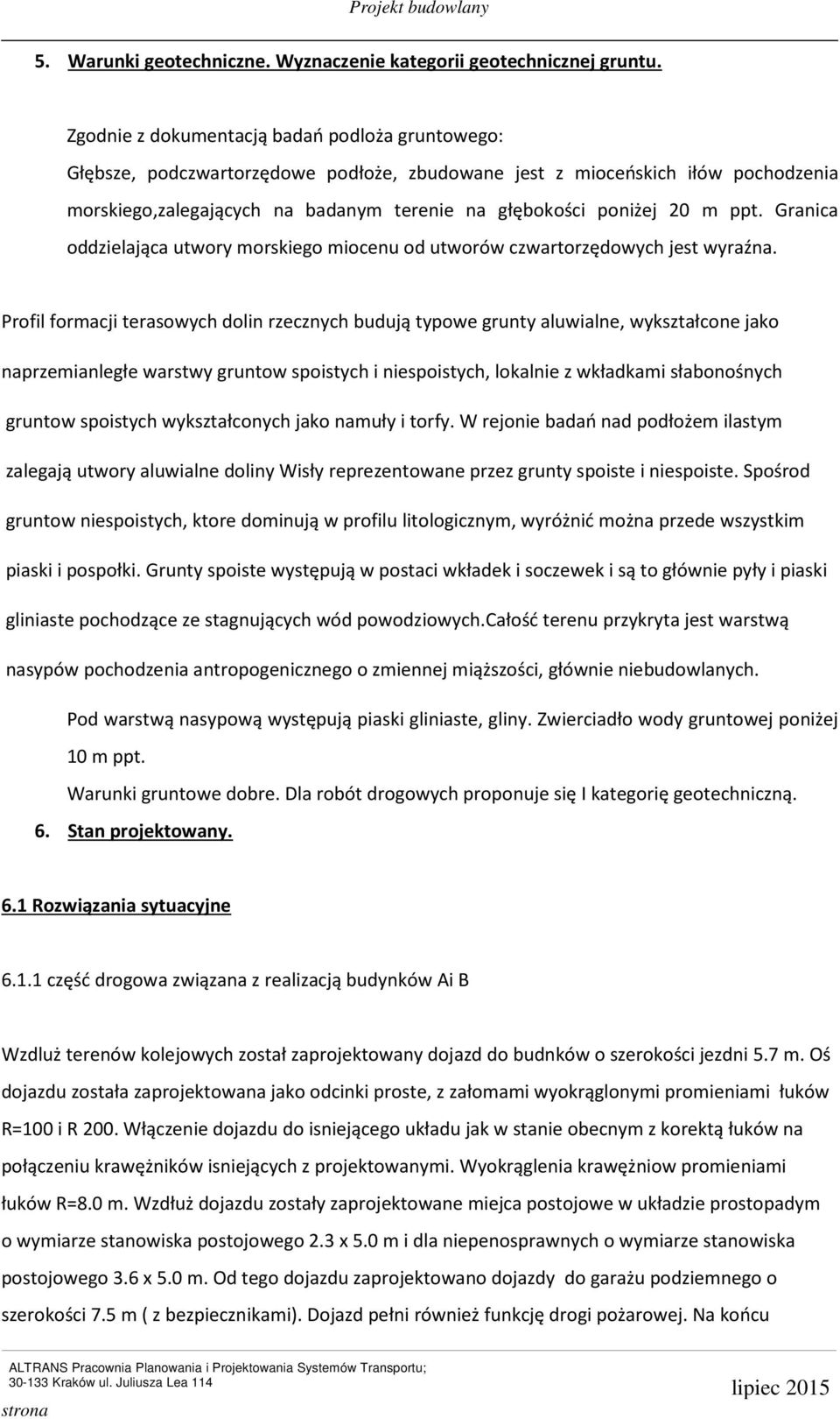 ppt. Granica oddzielająca utwory morskiego miocenu od utworów czwartorzędowych jest wyraźna.