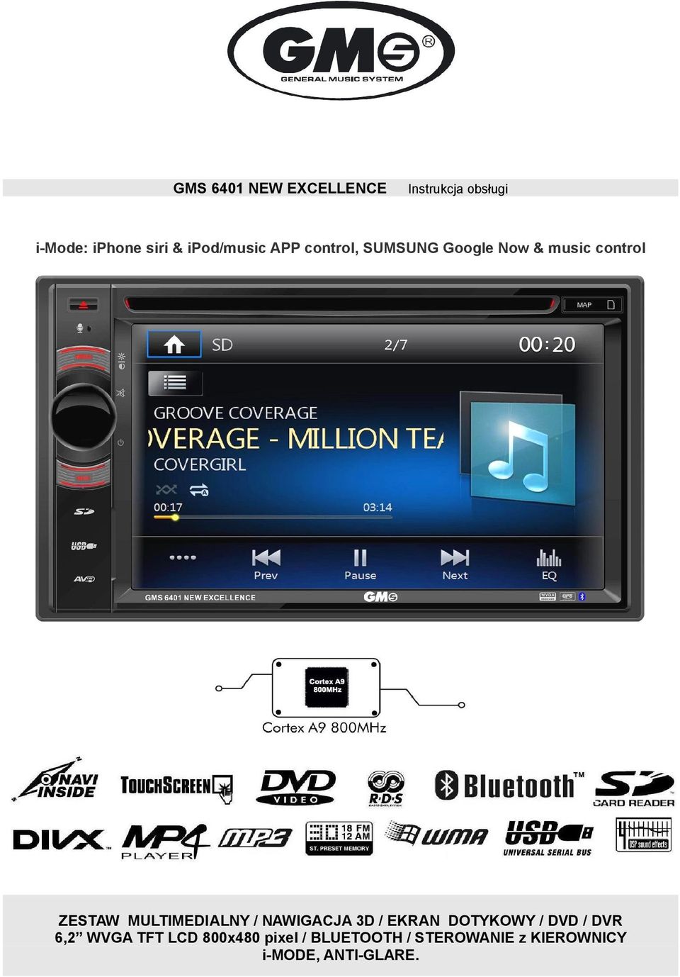 MULTIMEDIALNY / NAWIGACJA 3D / EKRAN DOTYKOWY / DVD / DVR 6,2 WVGA