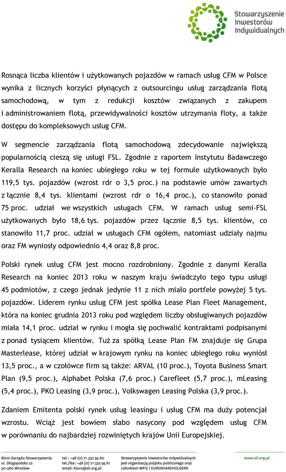 W segmencie zarządzania flotą samochodową zdecydowanie największą popularnością cieszą się usługi FSL.