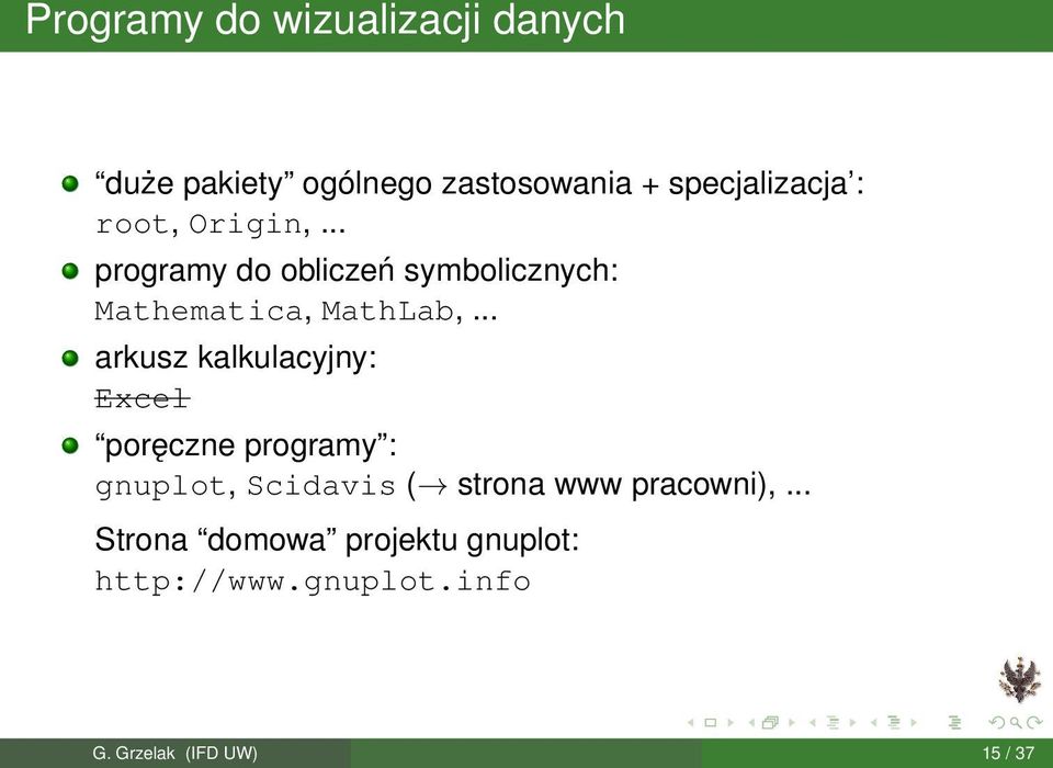 .. arkusz kalkulacyjny: Excel poręczne programy : gnuplot, Scidavis ( strona www