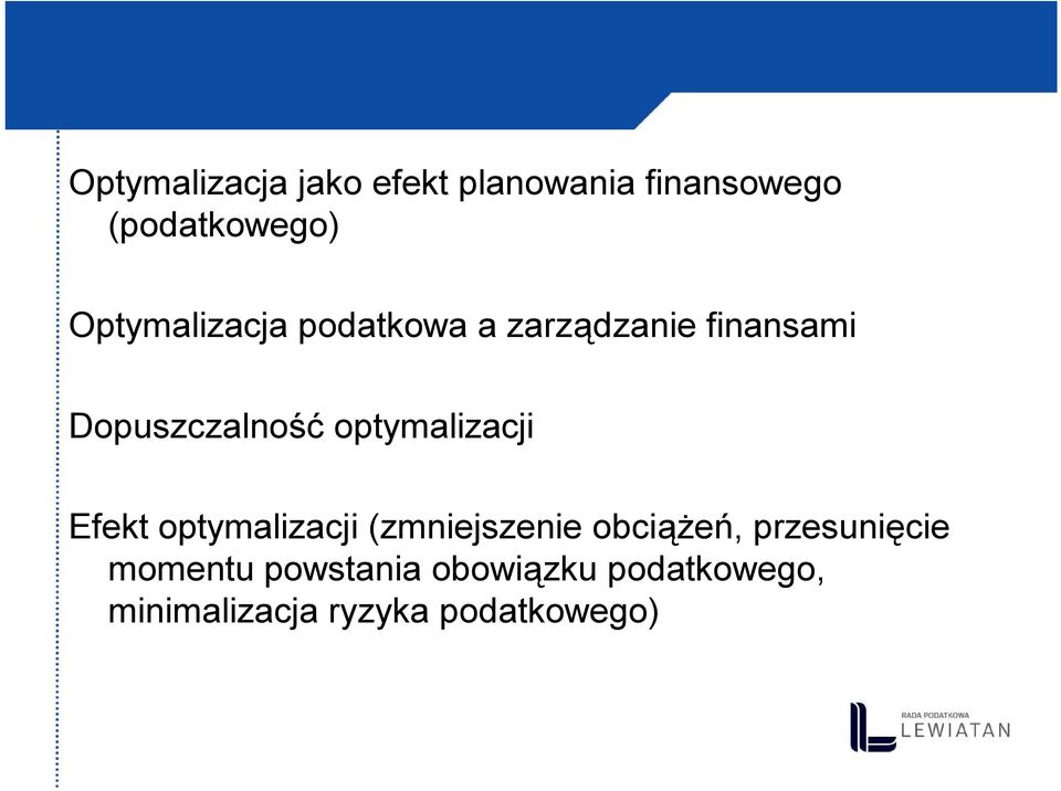 optymalizacji Efekt optymalizacji (zmniejszenie obciążeń,