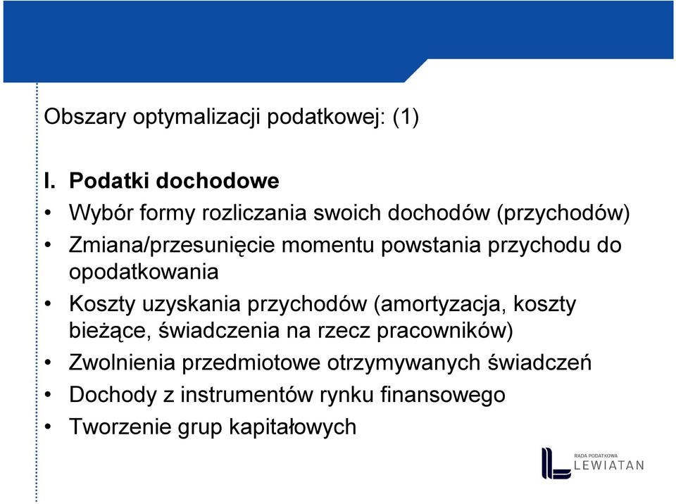momentu powstania przychodu do opodatkowania Koszty uzyskania przychodów (amortyzacja, koszty
