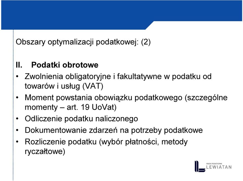 usług (VAT) Moment powstania obowiązku podatkowego (szczególne momenty art.