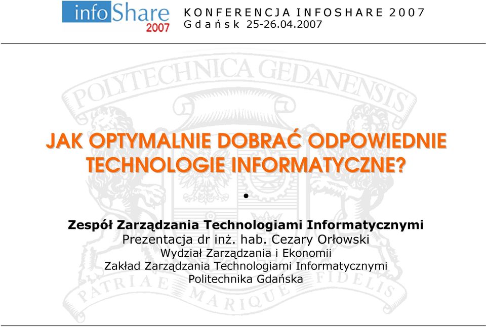 Zespół Zarządzania Technologiami Informatycznymi Prezentacja dr inż. hab.