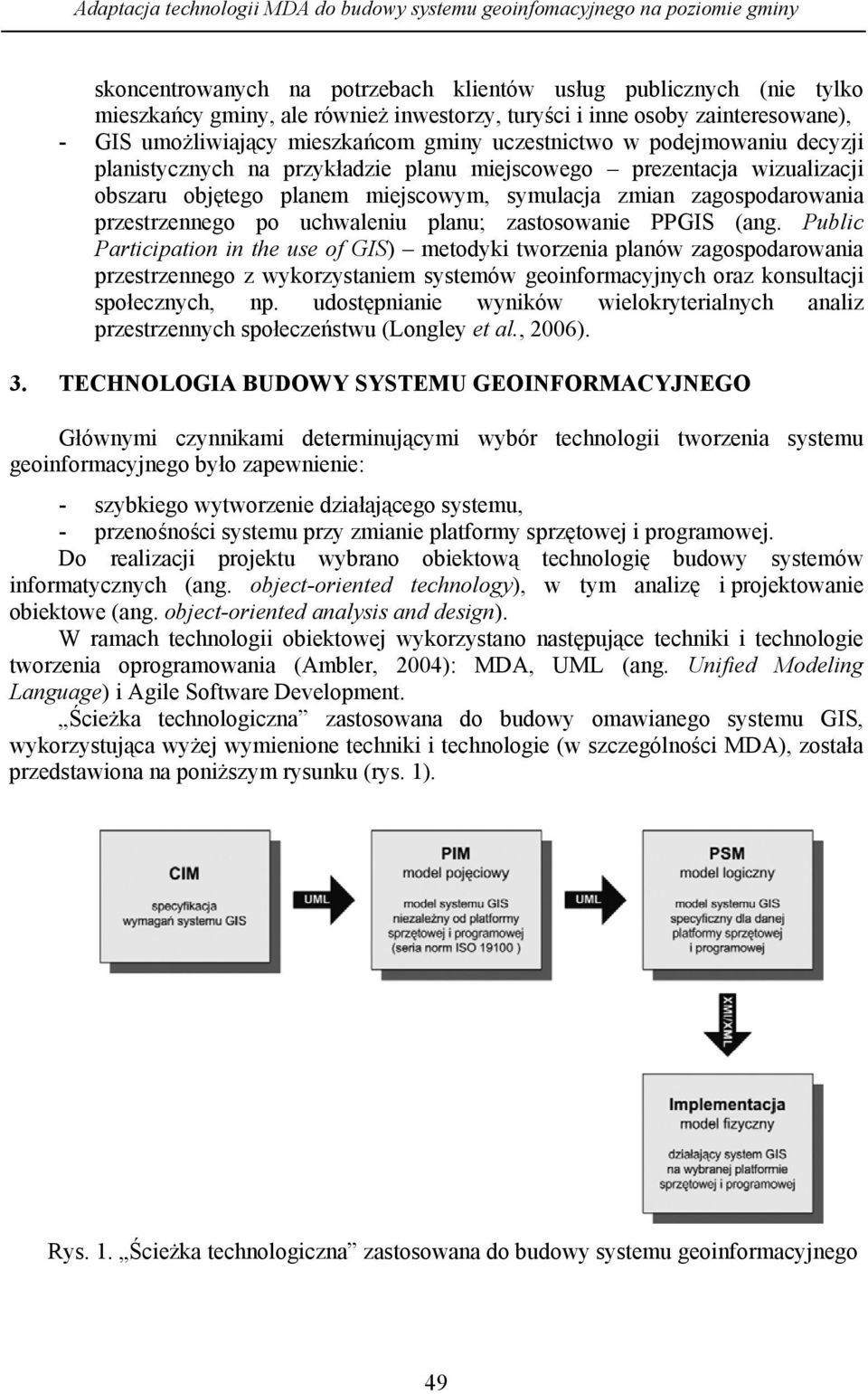 miejscowym, symulacja zmian zagospodarowania przestrzennego po uchwaleniu planu; zastosowanie PPGIS (ang.