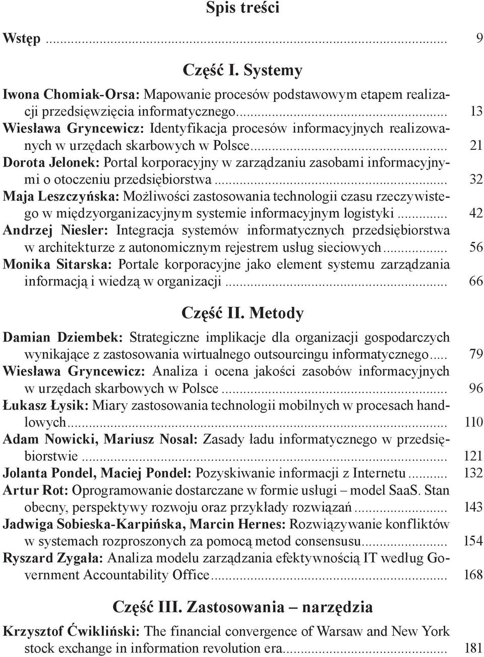 .. 21 Dorota Jelonek: Portal korporacyjny w zarządzaniu zasobami informacyjnymi o otoczeniu przedsiębiorstwa.