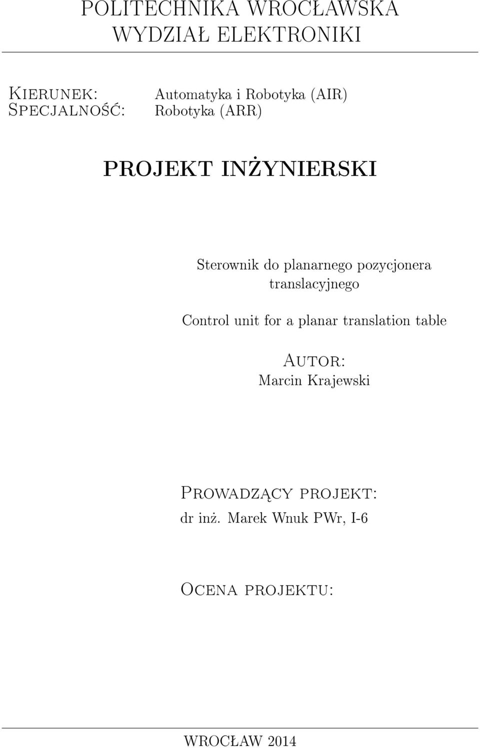 pozycjonera translacyjnego Control unit for a planar translation table Autor: