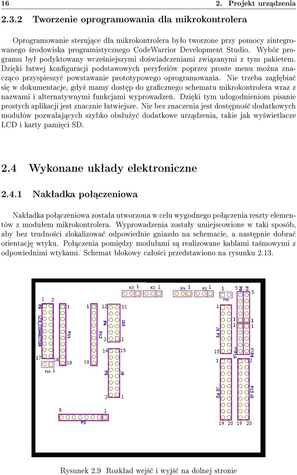 Wybór programu byª podyktowany wcze±niejszymi do±wiadczeniami zwi zanymi z tym pakietem.