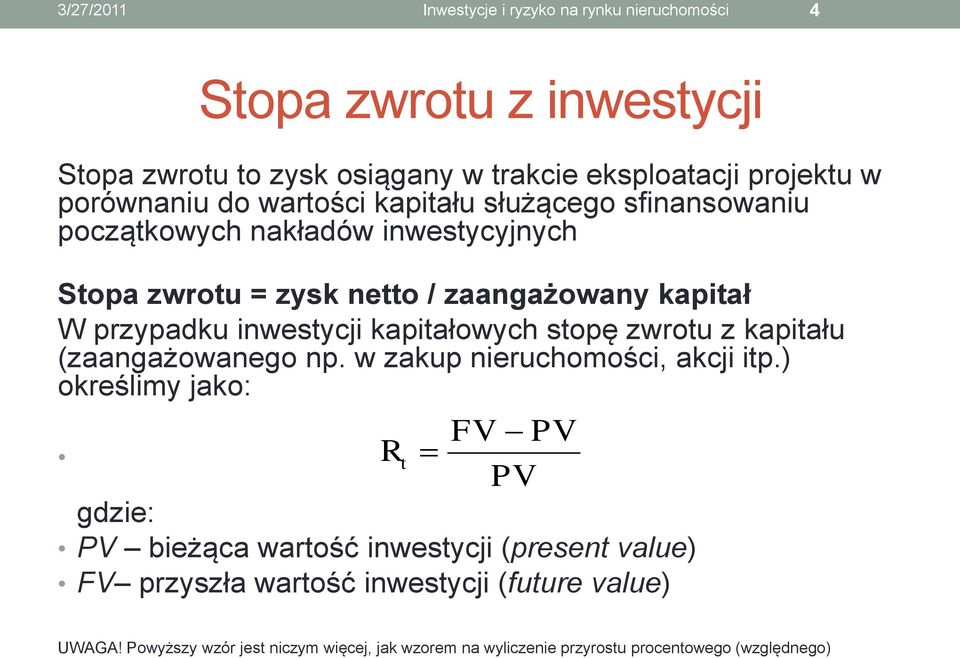 kapitałowych stopę zwrotu z kapitału (zaangażowanego np. w zakup nieruchomości, akcji itp.