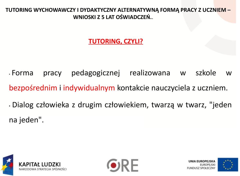 Forma pracy pedagogicznej realizowana w szkole w bezpośrednim i