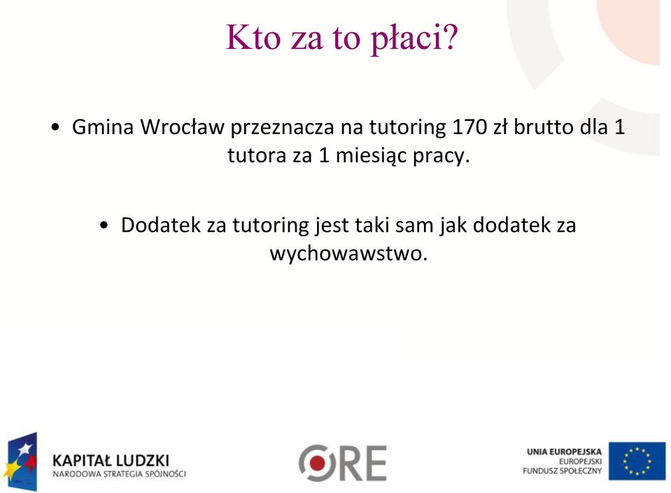 zł brutto dla 1 tutora za 1 miesiąc