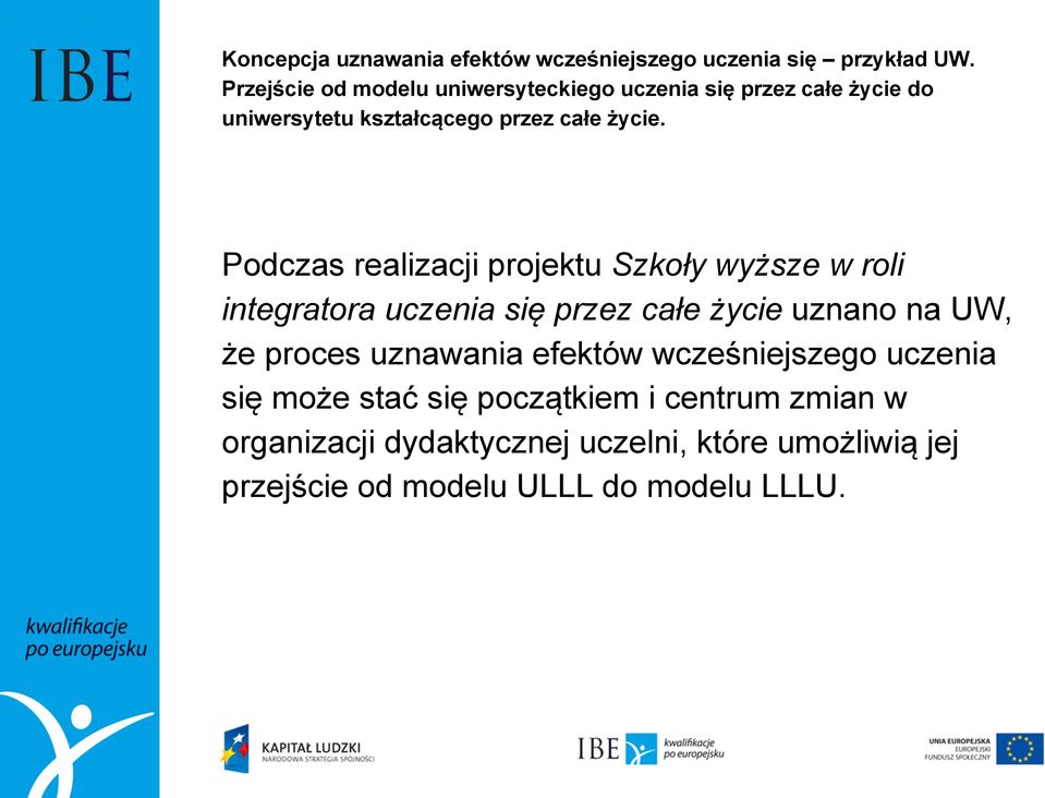 uczenia się może stać się początkiem i centrum zmian w organizacji