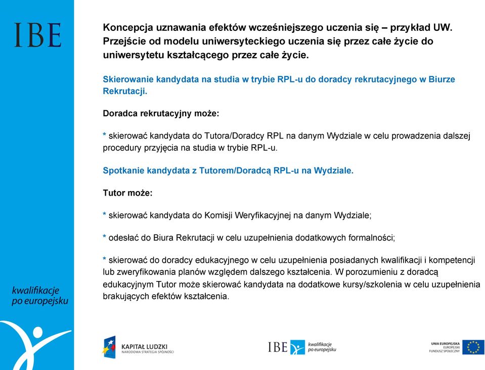 Spotkanie kandydata z Tutorem/Doradcą RPL-u na Wydziale.