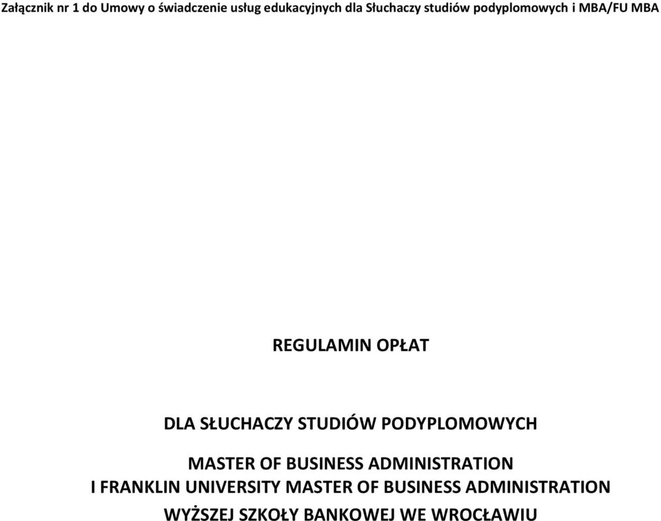 STUDIÓW PODYPLOMOWYCH MASTER OF BUSINESS ADMINISTRATION I FRANKLIN