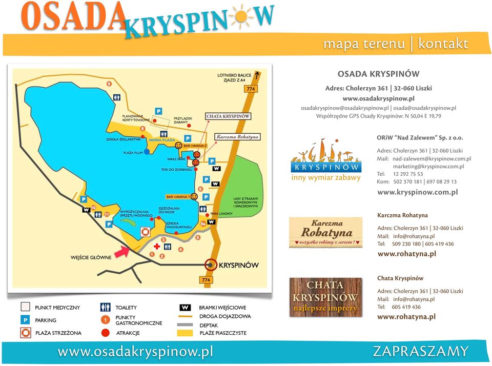 pl marketing@kryspinow.com.pl Tel: 12 292 75 53 Kom: 502 370 181 697 08 29 13 www.kryspinow.com.pl Karczma Rohatyna Adres: Cholerzyn 361 32-060 Liszki Mail: info@rohatyna.