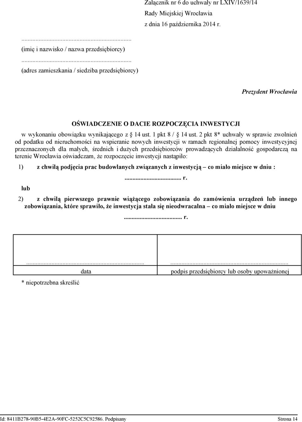 2 pkt 8* uchwały w sprawie zwolnień od podatku od nieruchomości na wspieranie nowych inwestycji w ramach regionalnej pomocy inwestycyjnej przeznaczonych dla małych, średnich i dużych przedsiębiorców