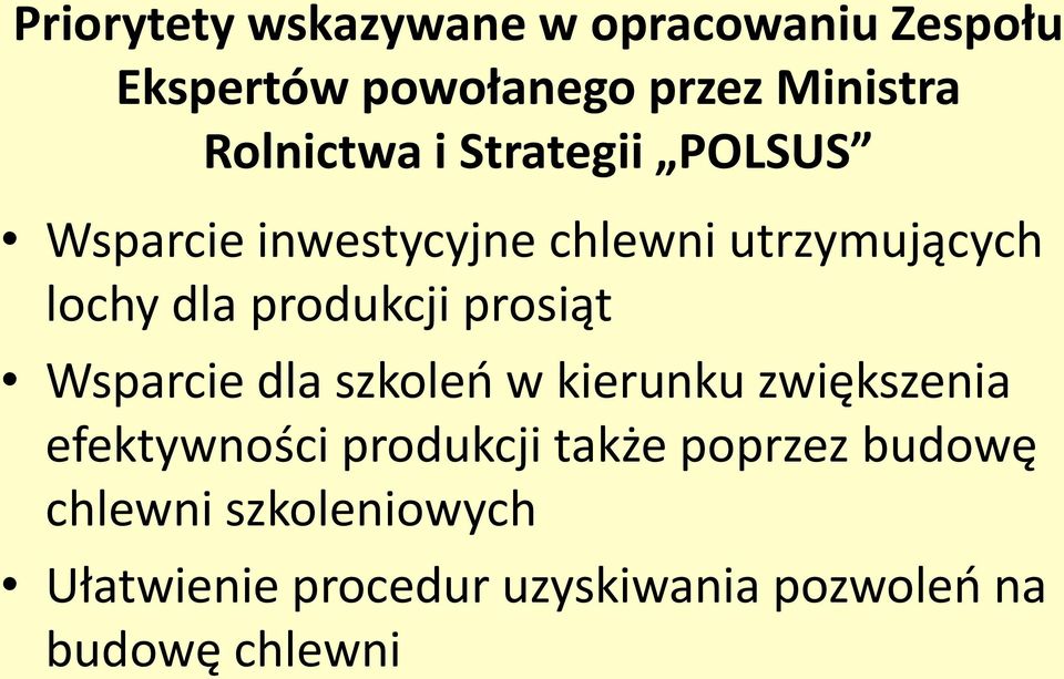 produkcji prosiąt Wsparcie dla szkoleo w kierunku zwiększenia efektywności produkcji