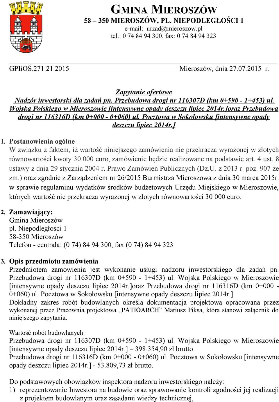 ]oraz Przebudowa drogi nr 116316D (km 0+000-0+060) ul. Pocztowa w Sokołowsku [intensywne opady deszczu lipiec 2014r.] 1.