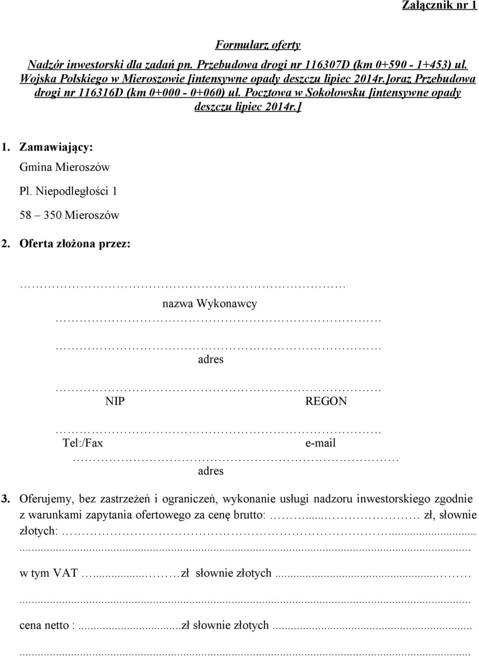 Pocztowa w Sokołowsku [intensywne opady deszczu lipiec 2014r.] 1. Zamawiający: Gmina Mieroszów Pl. Niepodległości 1 58 350 Mieroszów 2.