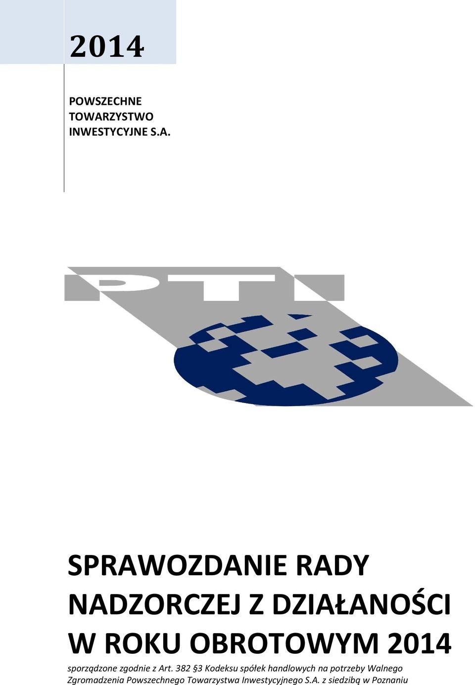 SPRAWOZDANIE RADY NADZORCZEJ Z DZIAŁANOŚCI W ROKU OBROTOWYM 2014