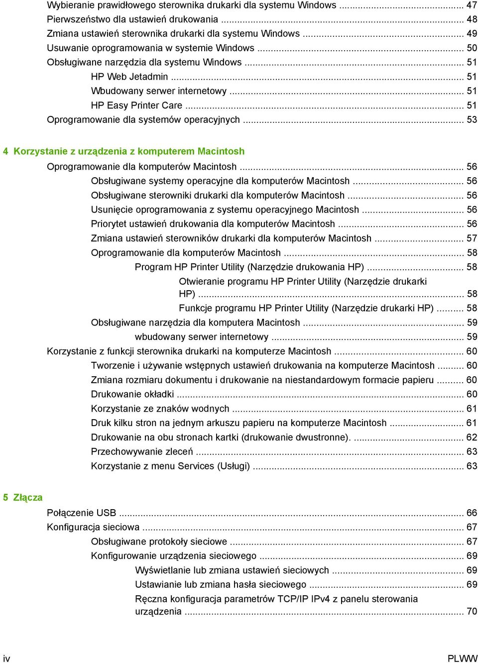 .. 51 Oprogramowanie dla systemów operacyjnych... 53 4 Korzystanie z urządzenia z komputerem Macintosh Oprogramowanie dla komputerów Macintosh.