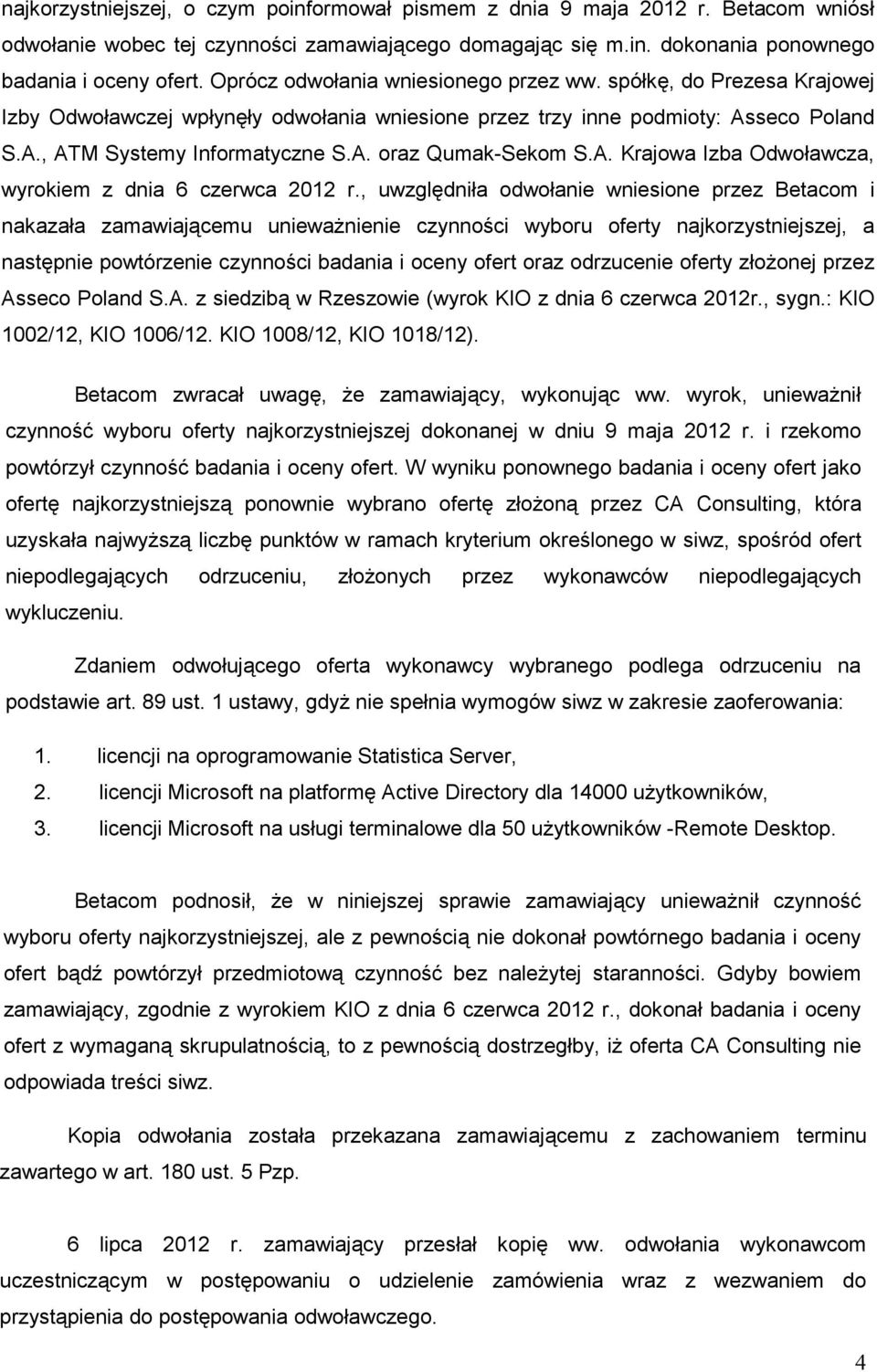 A. Krajowa Izba Odwoławcza, wyrokiem z dnia 6 czerwca 2012 r.