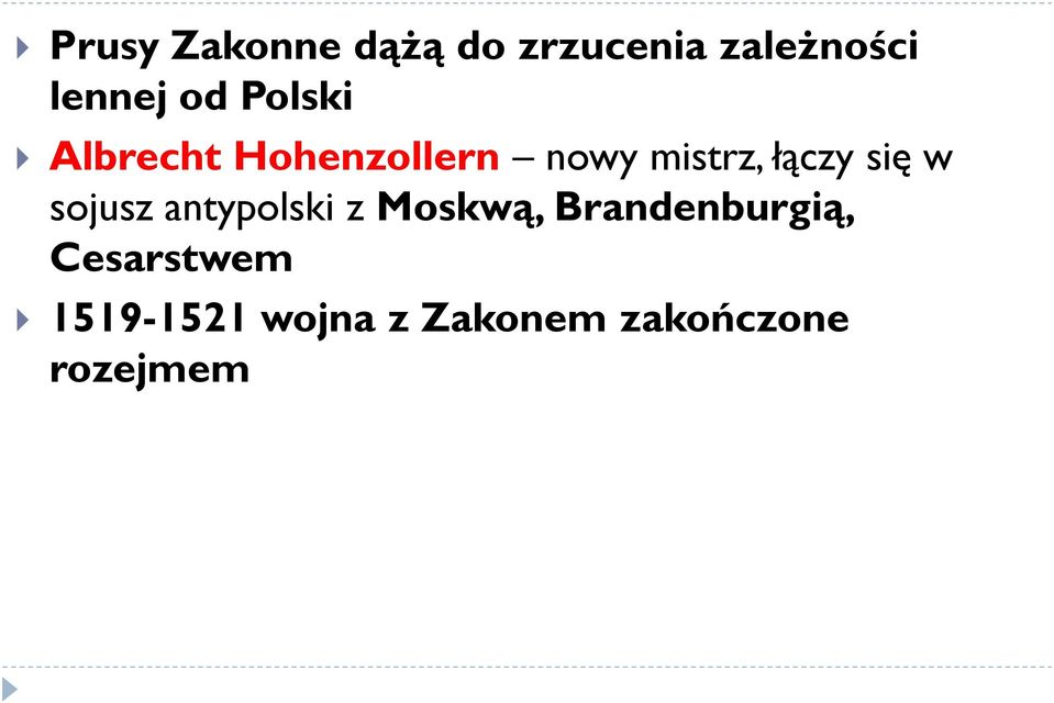 się w sojusz antypolski z Moskwą, Brandenburgią,