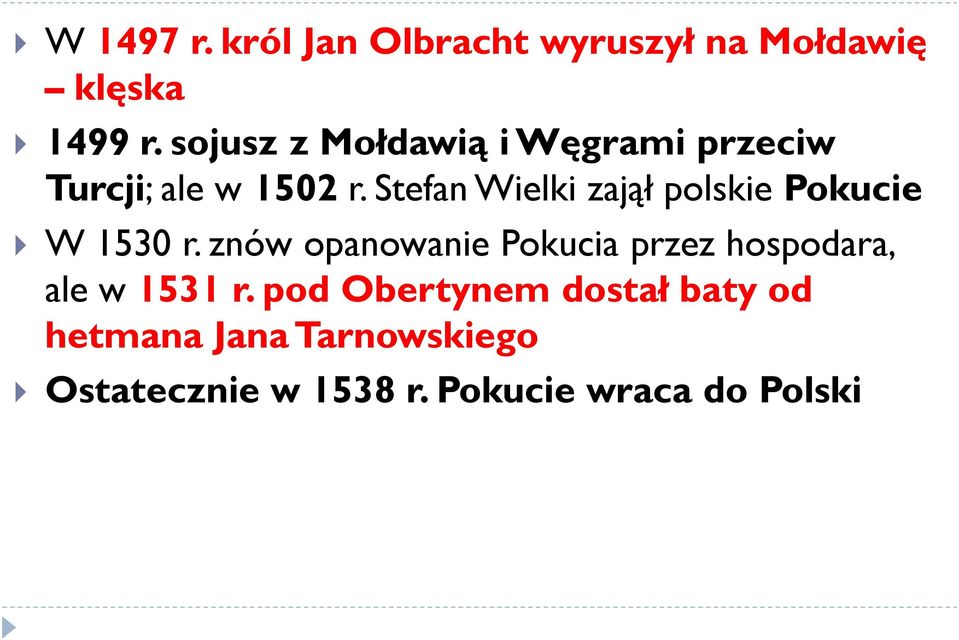 Stefan Wielki zajął polskie Pokucie W 1530 r.