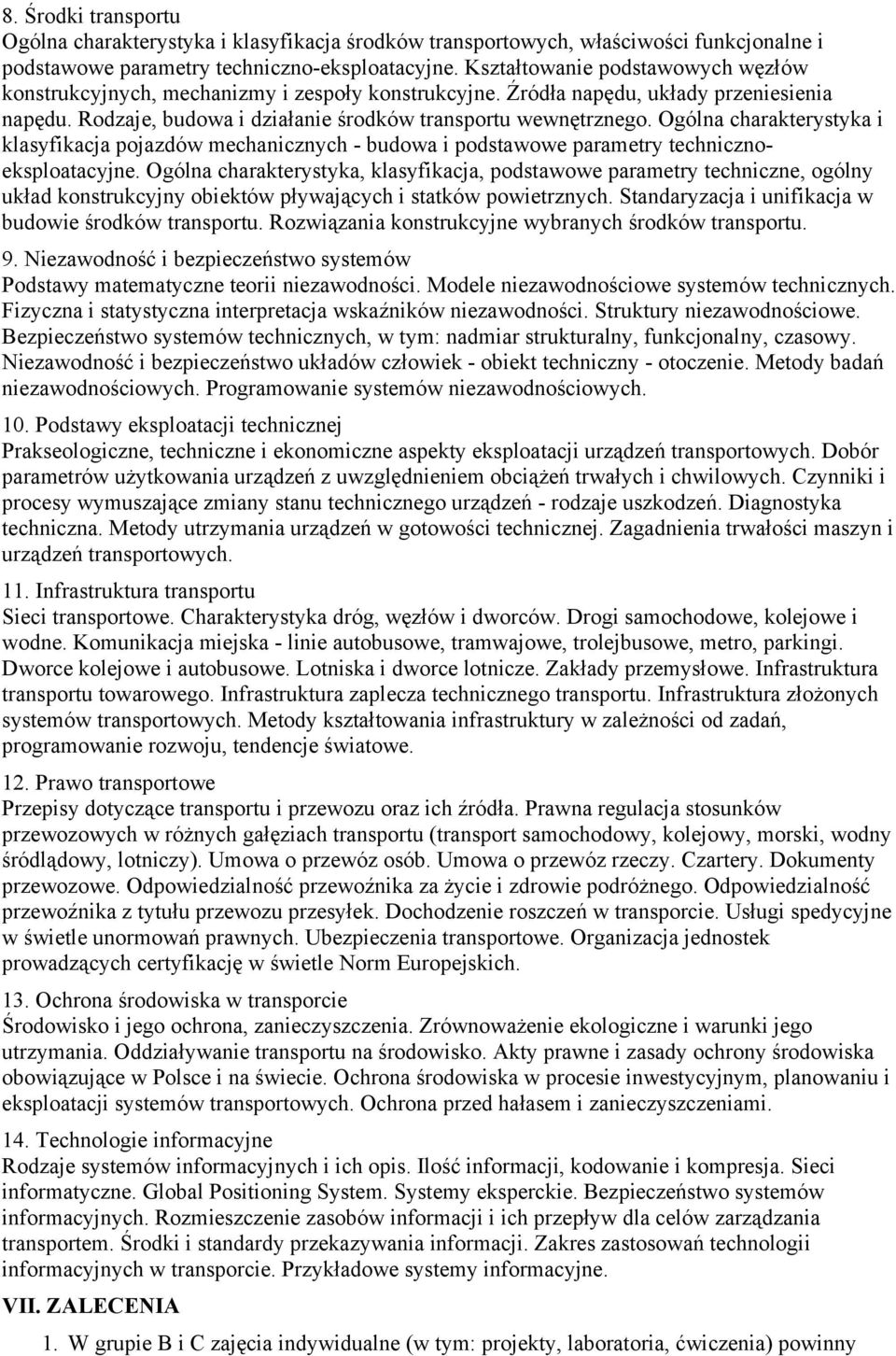 Ogólna charakterystyka i klasyfikacja pojazdów mechanicznych - budowa i podstawowe parametry technicznoeksploatacyjne.