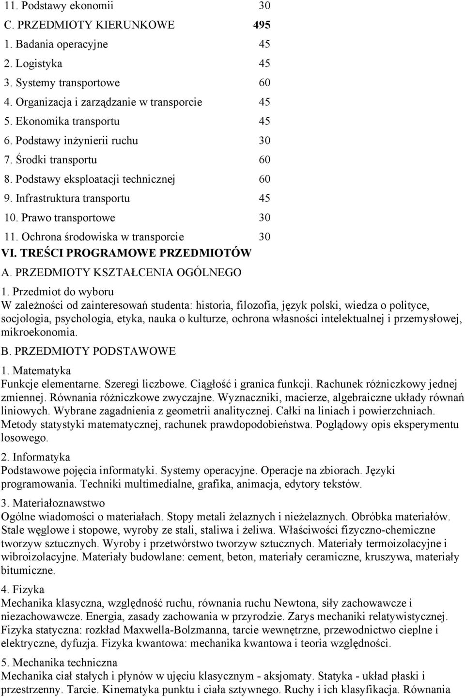 TREŚCI PROGRAMOWE PRZEDMIOTÓW A. PRZEDMIOTY KSZTAŁCENIA OGÓLNEGO 1.
