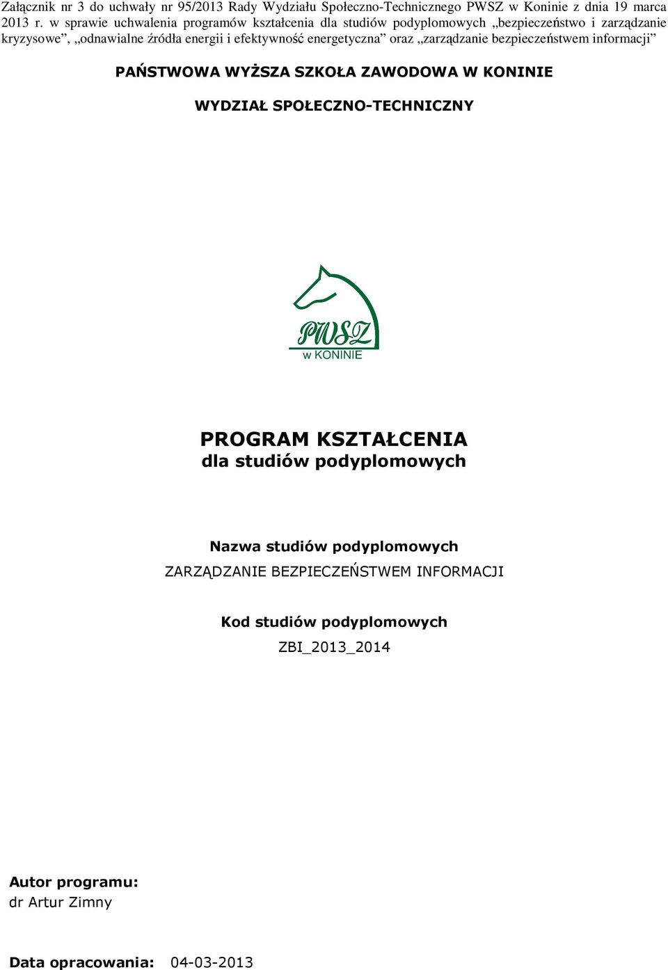 energetyczna oraz zarządzanie bezpieczeństwem informacji PAŃSTWOWA WYŻSZA SZKOŁA ZAWODOWA W KONINIE WYDZIAŁ SPOŁECZNO-TECHNICZNY PROGRAM KSZTAŁCENIA