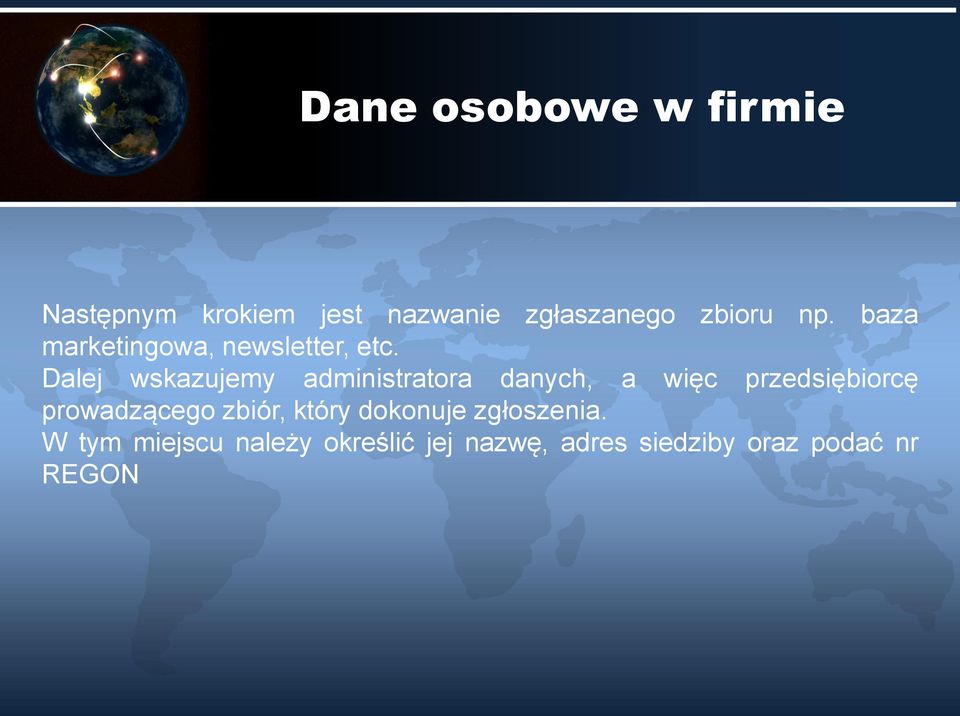 Dalej wskazujemy administratora danych, a więc przedsiębiorcę