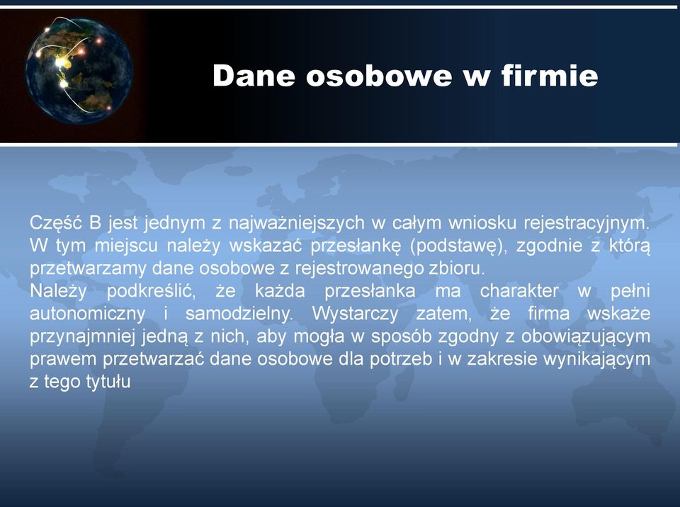 zbioru. Należy podkreślić, że każda przesłanka ma charakter w pełni autonomiczny i samodzielny.