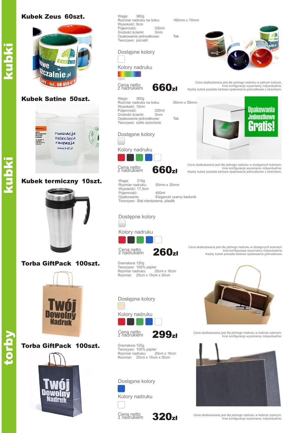 Pojemnoœæ: 330ml Gruboœæ œcianki: 3mm Opakowanie jednostkowe: Tworzywo: szk³o szronione 160mm x 70mm Tak 660z³ 50mm x 50mm Tak Kaýdy kubek posiada kartowe opakowanie jednostkowe z okienkiem.