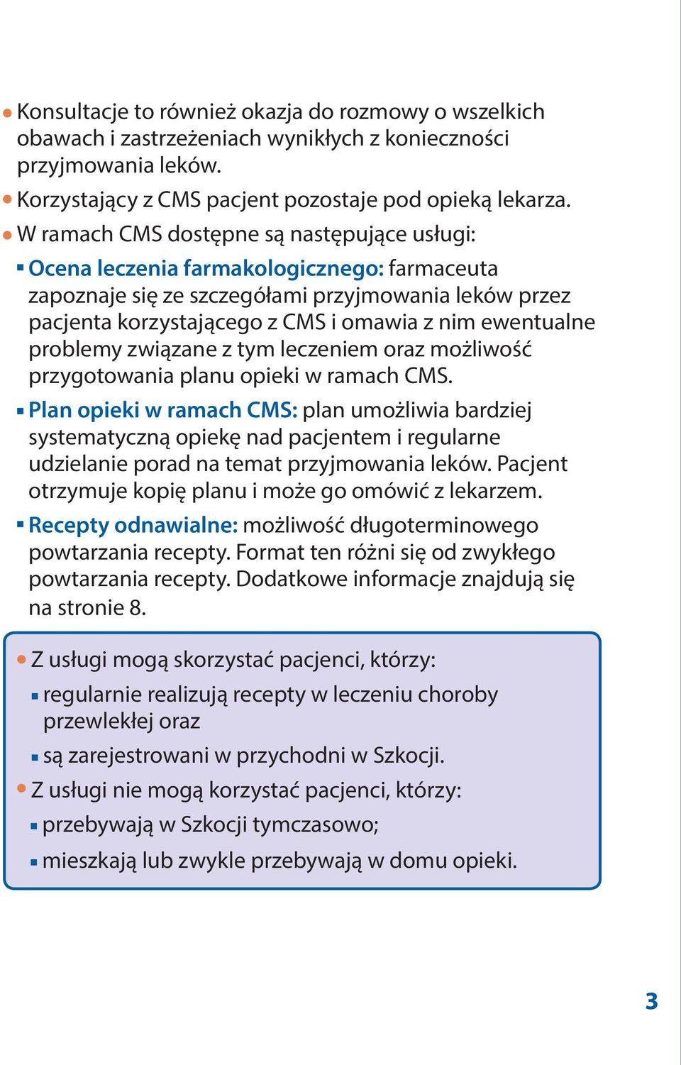 problemy związane z tym leczeniem oraz możliwość przygotowania planu opieki w ramach CMS.