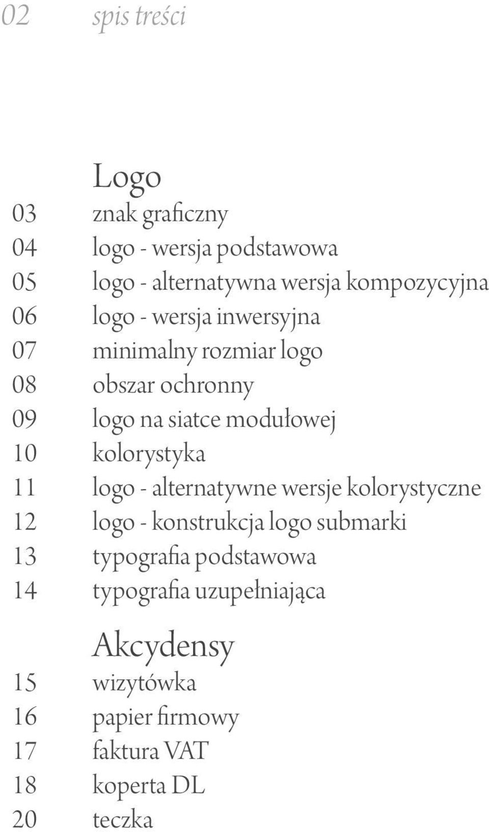 ochronny logo na siatce modułowej kolorystyka logo - alternatywne wersje kolorystyczne logo - konstrukcja