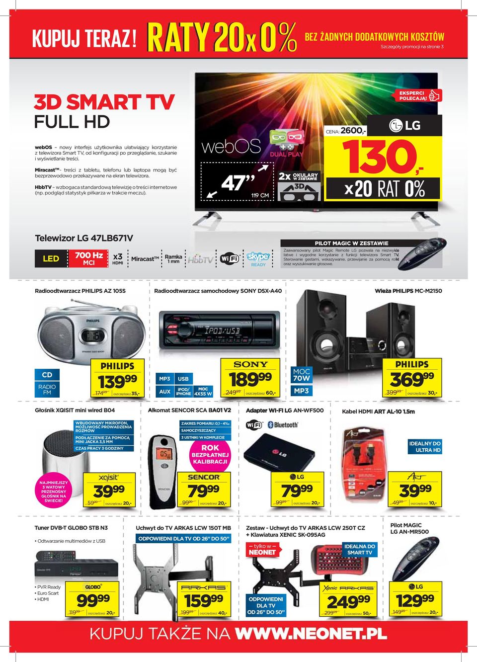 PILOT MAGIC W ZESTAWIE Radioodtwarzacz PHILIPS AZ 105S Radioodtwarzacz samochodowy SONY DSX-A40 Wieża PHILIPS MC-M2150 CD 139 174 oszczędzasz35,- MP3 AUX ipod/ MOC iphone 4X55 W 189 249 oszczędzasz