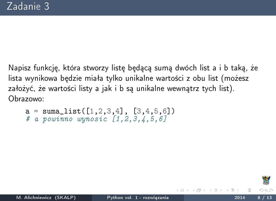 a jak i b s unikalne wewn trz tych list).
