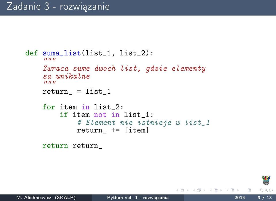item not in list_1: # Element nie istnieje w list_1 return_ += [item]