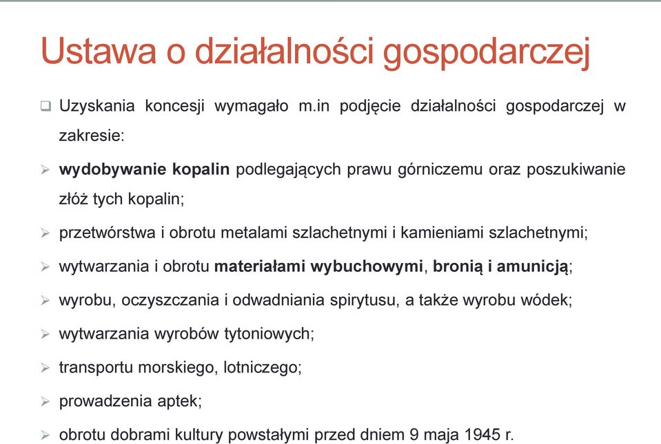 przetwórstwa i obrotu metalami szlachetnymi i kamieniami szlachetnymi; wytwarzania i obrotu materiałami wybuchowymi, bronią i amunicją;