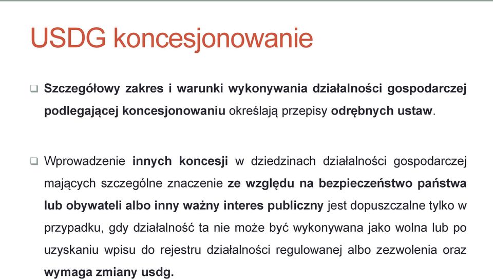 Wprowadzenie innych koncesji w dziedzinach działalności gospodarczej mających szczególne znaczenie ze względu na bezpieczeństwo