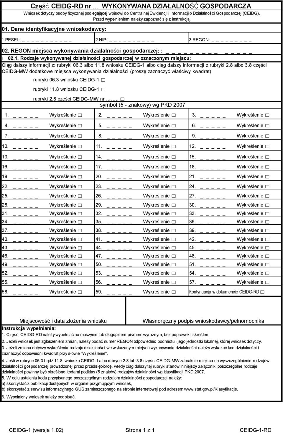 3 albo 11.8 wniosku CEIDG-1 albo ciąg dalszy informacji z rubryki 2.8 albo 3.8 części CEIDG-MW dodatkowe miejsca wykonywania działalności (proszę zaznaczyć właściwy kwadrat) rubryki 06.