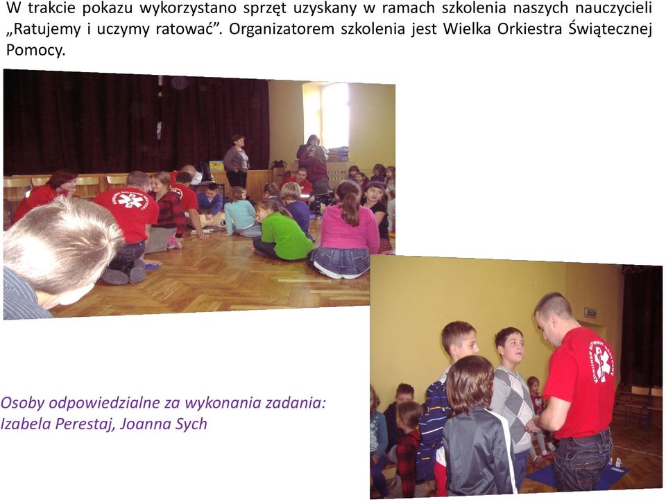 Organizatorem szkolenia jest Wielka Orkiestra Świątecznej