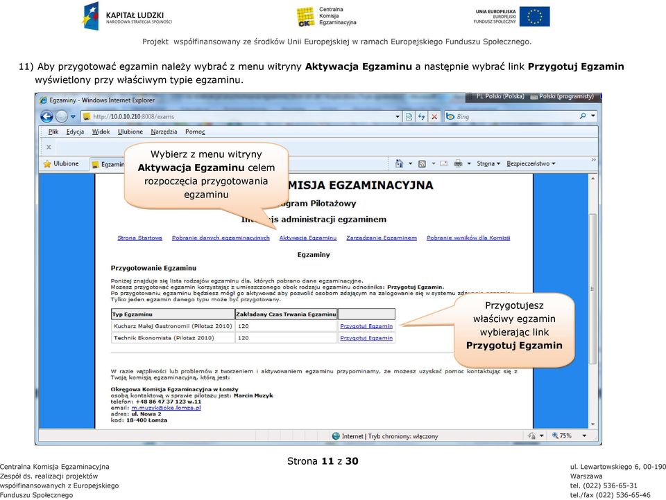 Przygotuj Egzamin wyświetlony przy właściwym typie egzaminu.