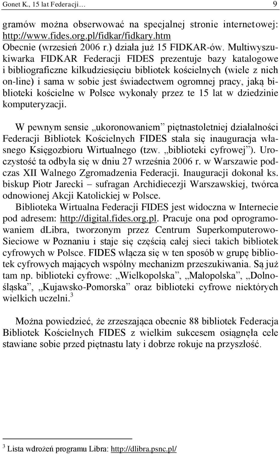 biblioteki kościelne w Polsce wykonały przez te 15 lat w dziedzinie komputeryzacji.