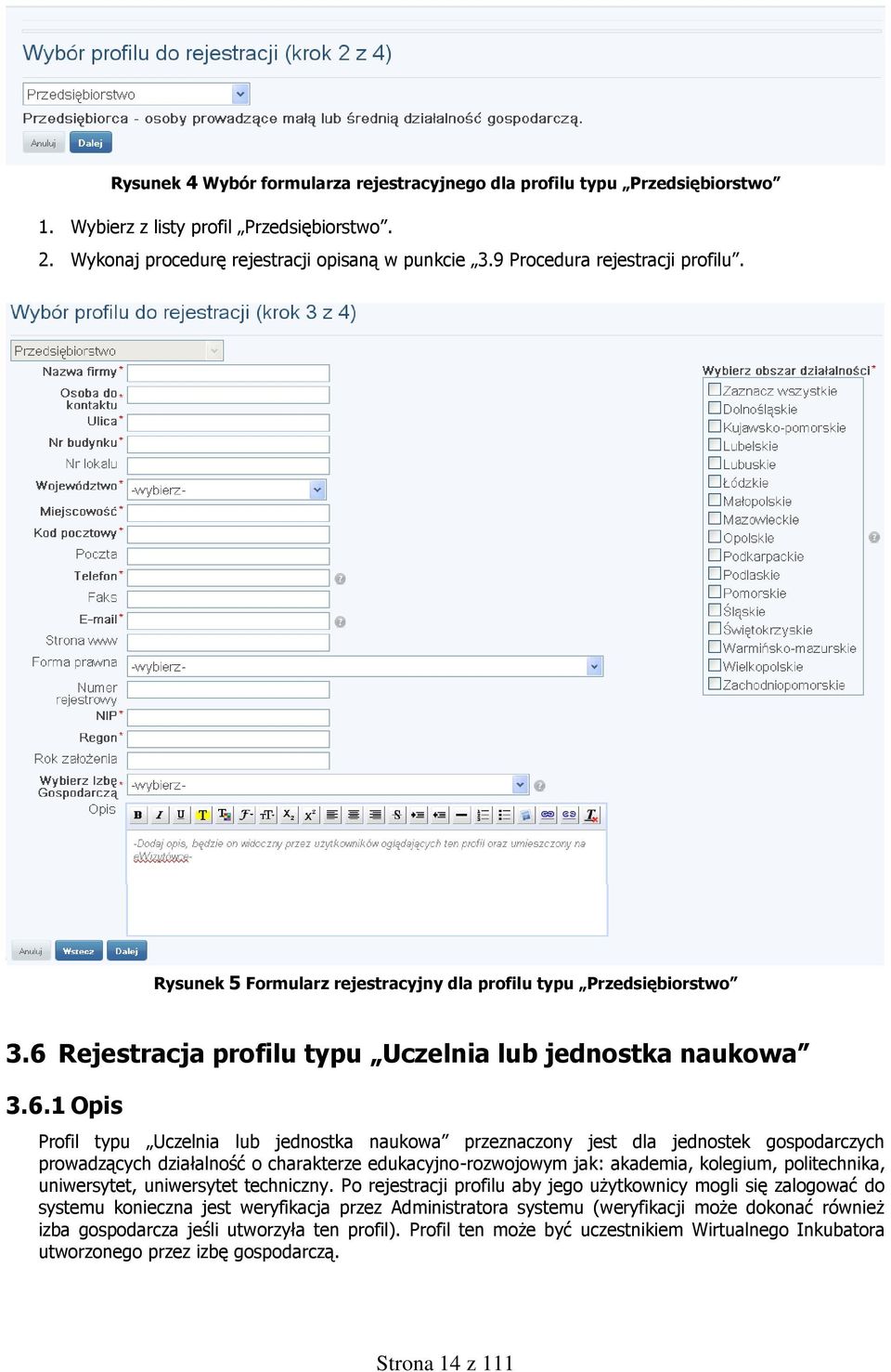 Rejestracja profilu typu Uczelnia lub jednostka naukowa 3.6.