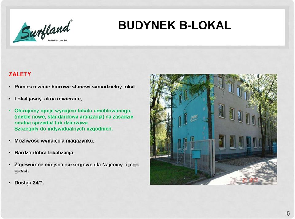 standardowa aranżacja) na zasadzie ratalna sprzedaż lub dzierżawa.