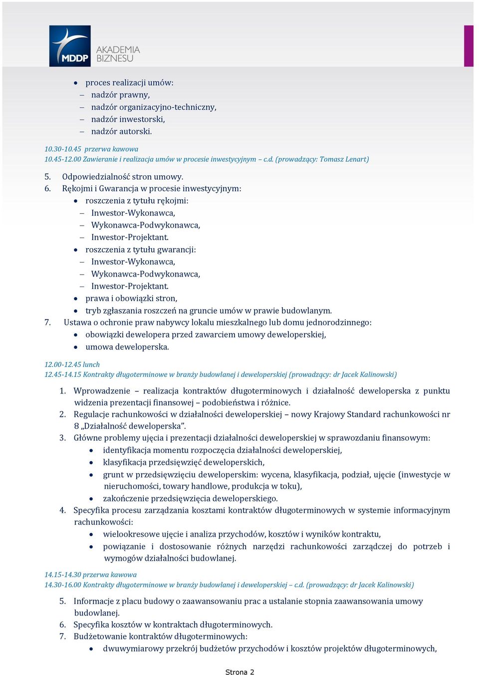 Rękojmi i Gwarancja w procesie inwestycyjnym: roszczenia z tytułu rękojmi: Inwestor-Wykonawca, Wykonawca-Podwykonawca, Inwestor-Projektant.