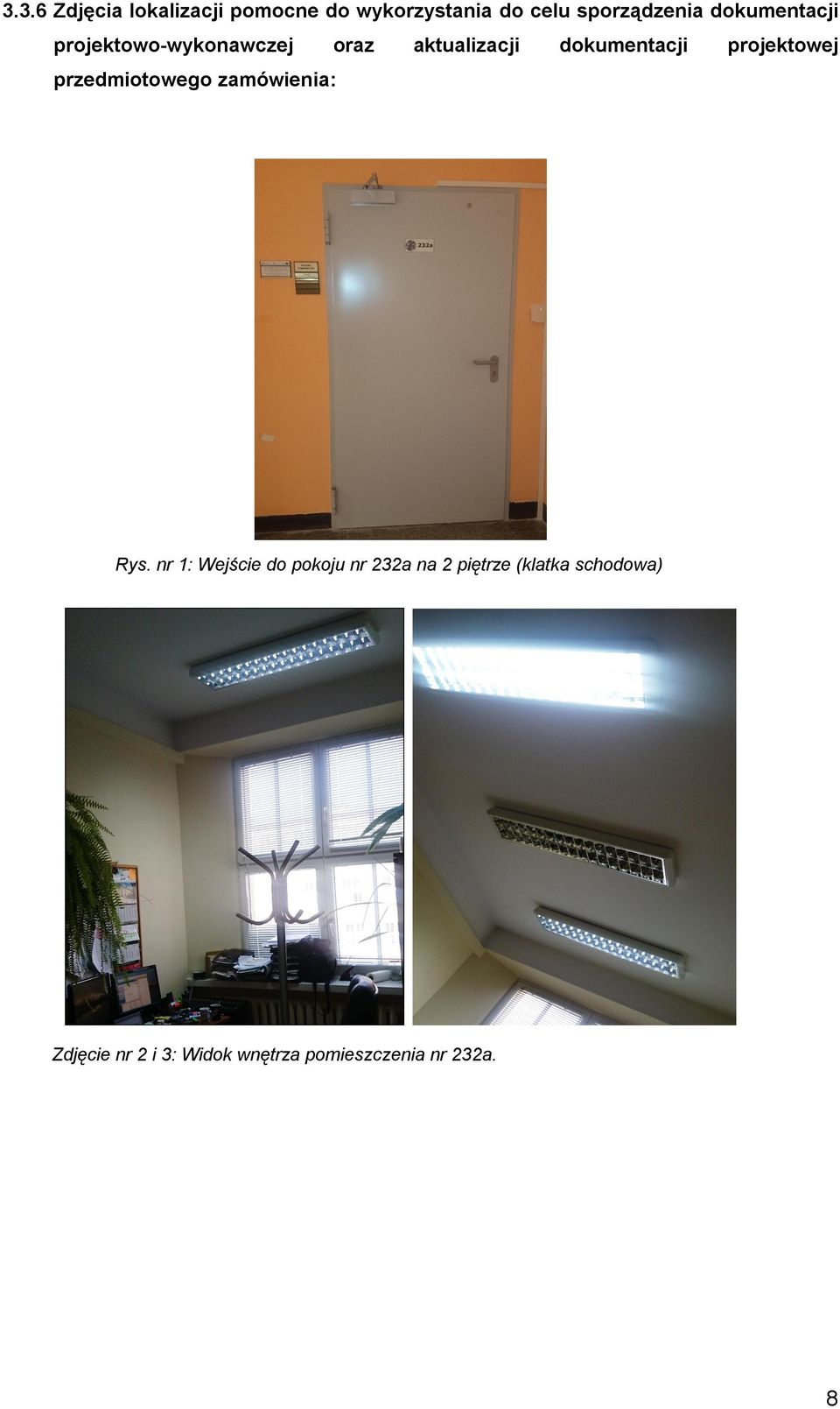 projektowej przedmiotowego zamówienia: Rys.